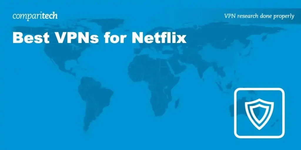 The Best Netflix VPN in 2024: Fully Tested and Working