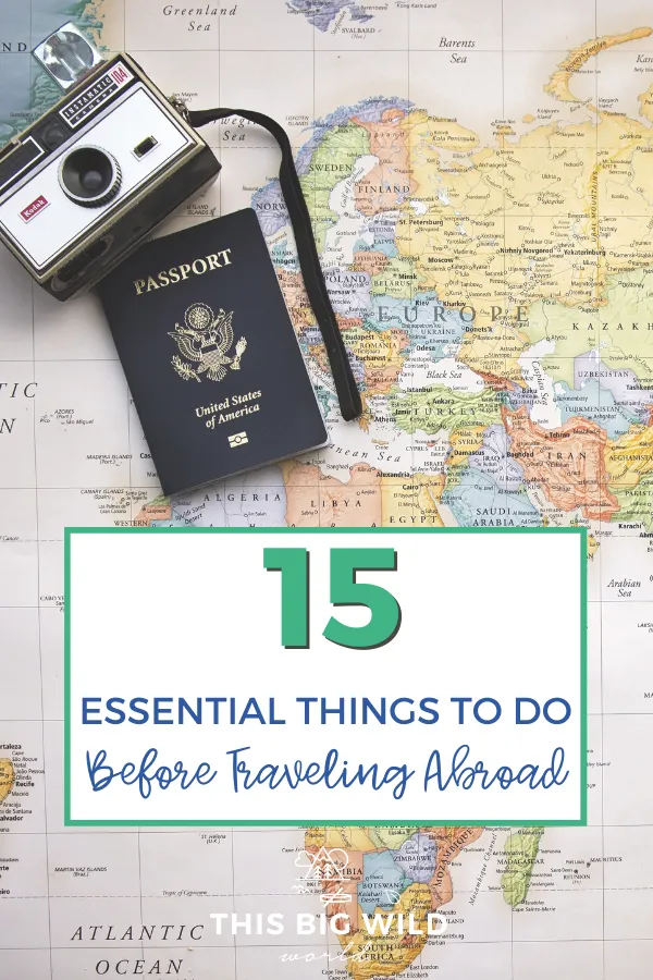 15 Essential Things to Do Before Traveling Abroad