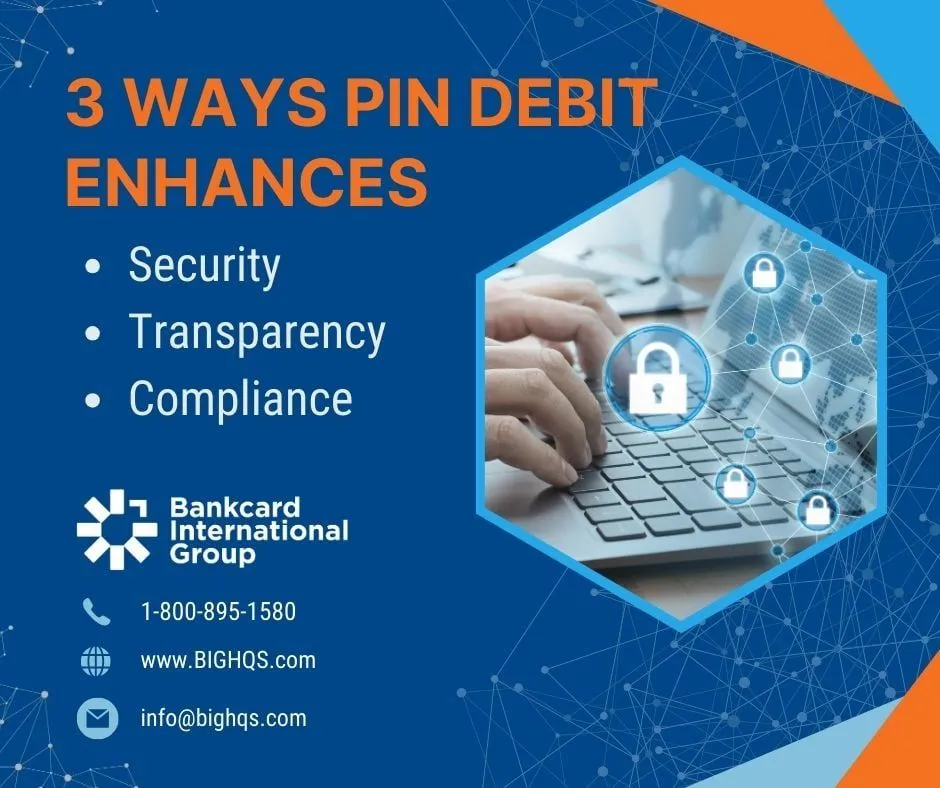 Bankcard International Group on LinkedIn: 3 Ways PIN Debit Enhances