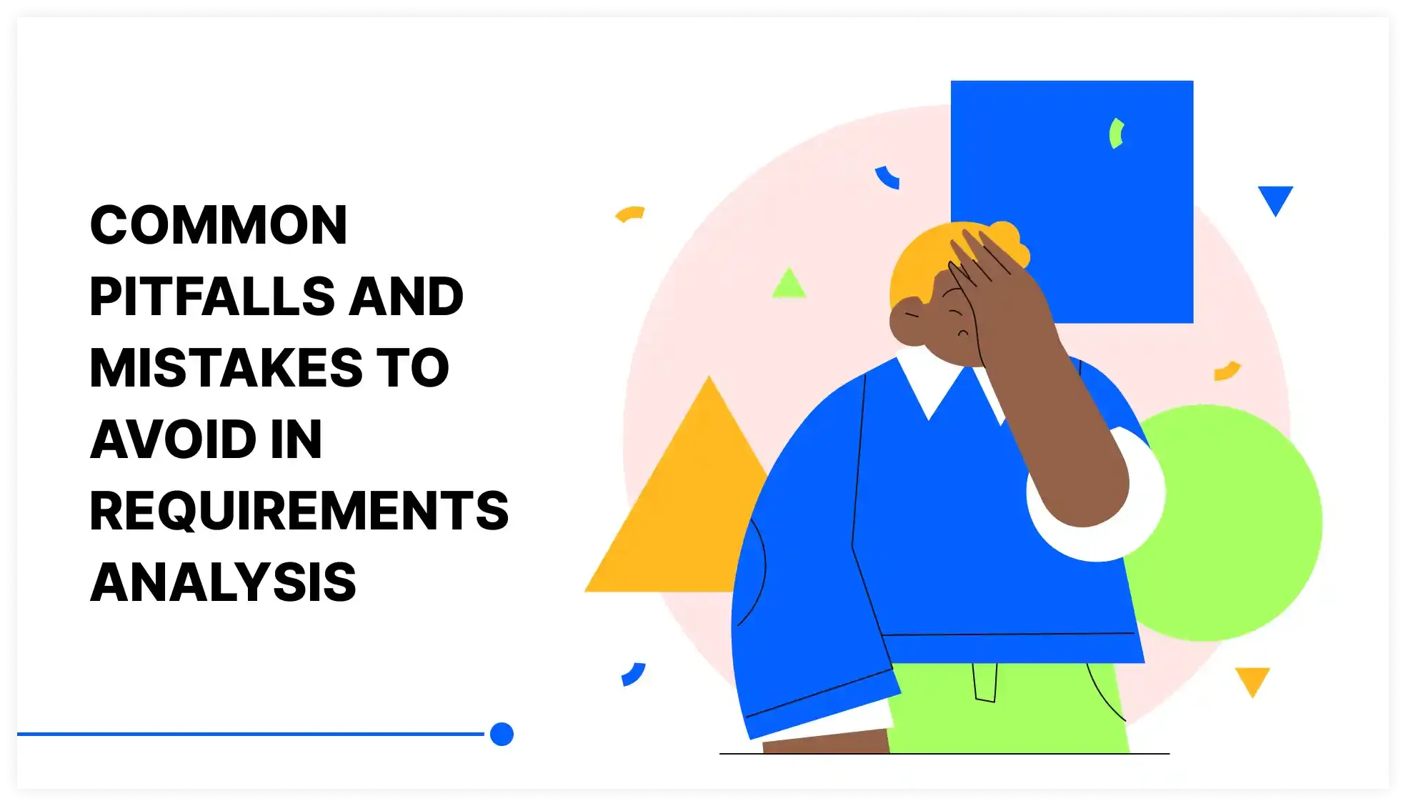 Common Pitfalls and Mistakes to avoid in Requirements Analysis