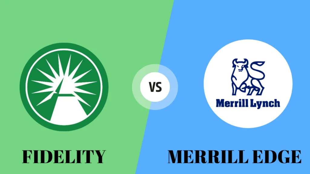 Fidelity vs Merrill Edge - Comprehensive Comparison