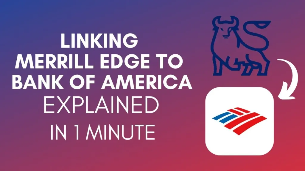 How To Link Merrill Edge To Bank Of America? (2024) - YouTube