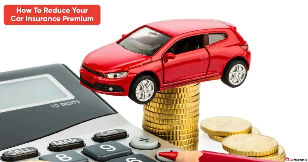 Steps On How To Reduce Your Car Insurance Premium