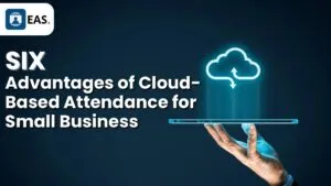 Benefits of Cloud‑Based Time and Attendance Software for Small Business