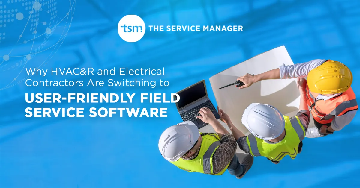 field service software for electrical contractors: why it matters