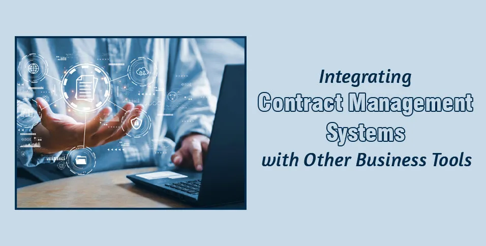 Integrating Contract Management Software with Other Enterprise Systems