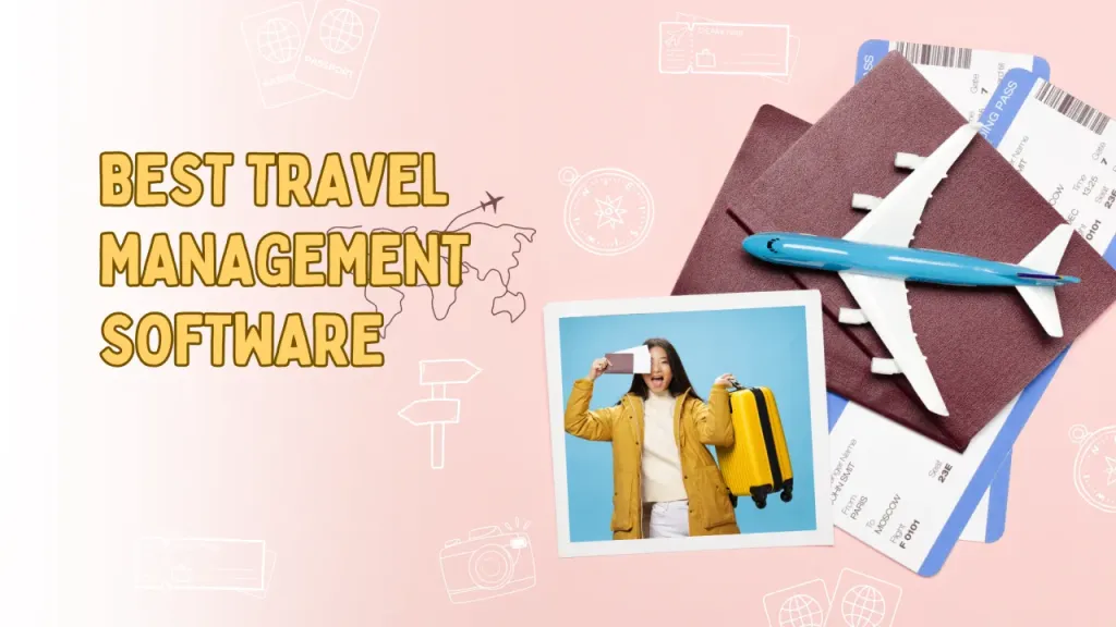 Travel Management Software for Small Business: Why It Matters