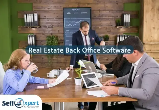 Benefits of Using Real Estate Back Office Management Software